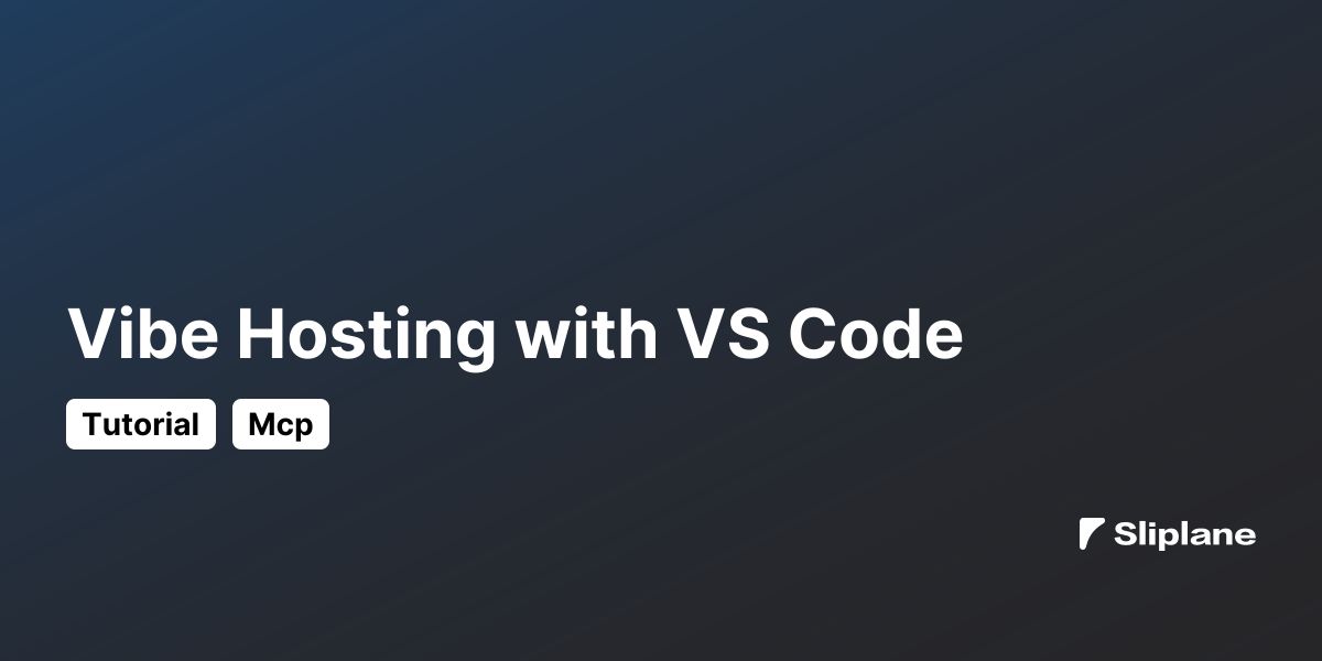 Vibe Hosting with VS Code