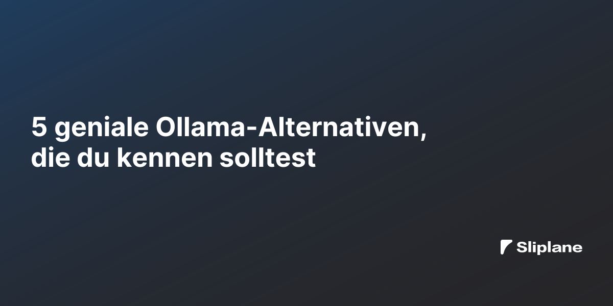 5 geniale Ollama-Alternativen, die du kennen solltest