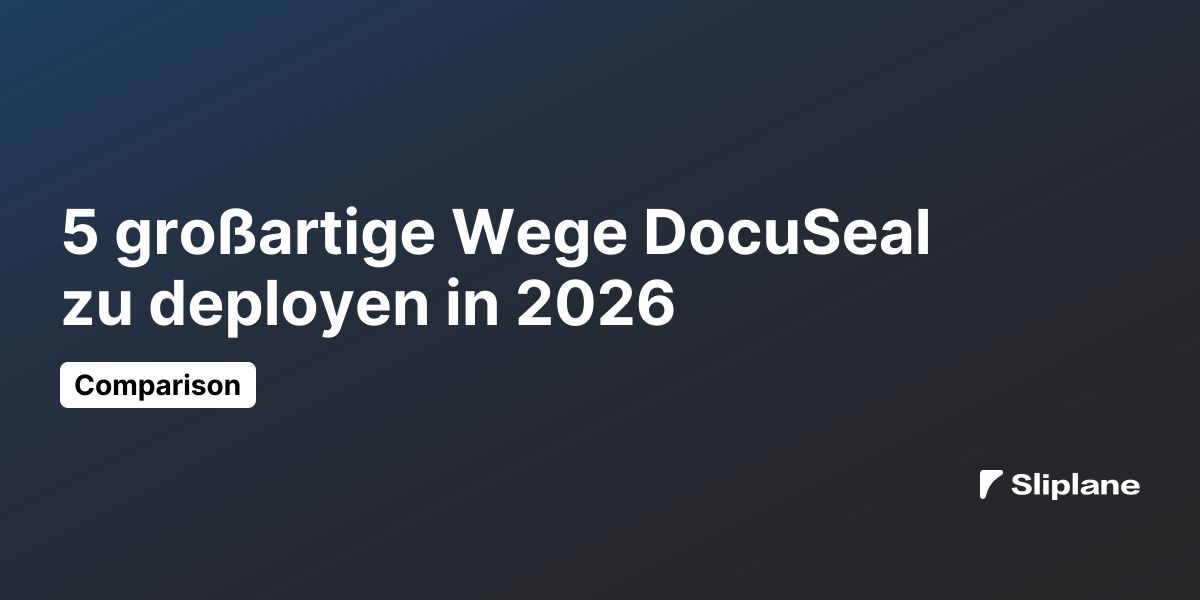 5 großartige Wege DocuSeal zu deployen in 2026