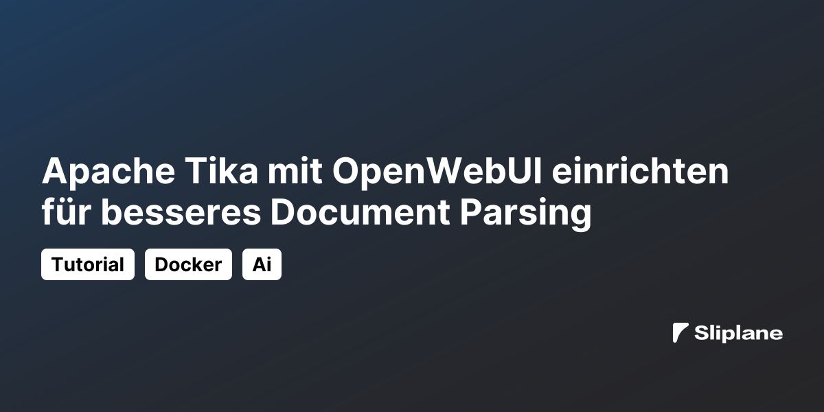 Apache Tika mit OpenWebUI einrichten für besseres Document Parsing